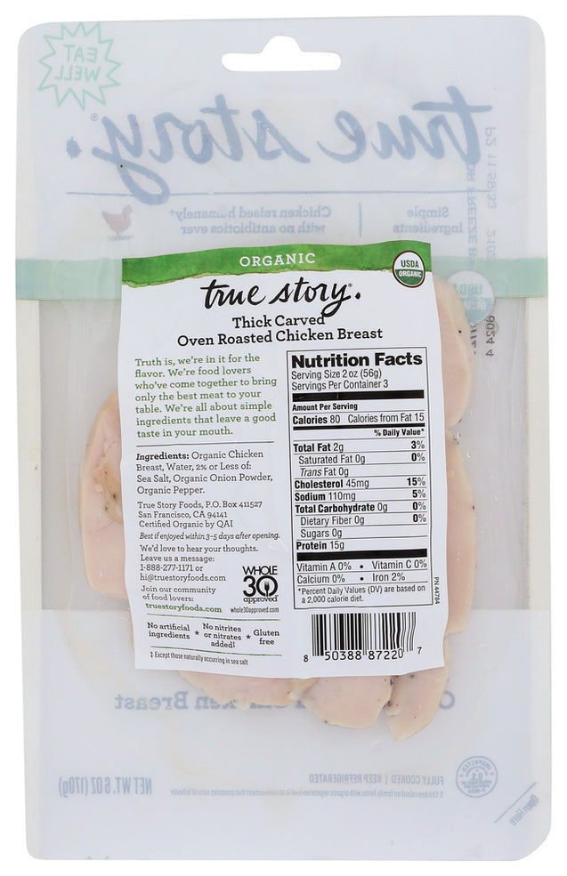 True Story: Organic Thick Carved Oven Roasted Chicken Breast, 6 Oz