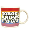 Attitude Mug Nobody Knows I'm Gay - RubertOrganics